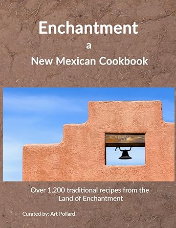 Enchantment: A New Mexican Cookbook