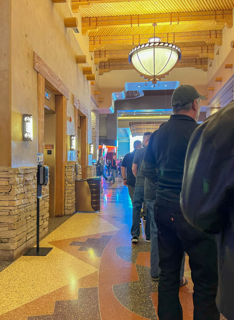 Expect to wait in some pretty lengthy lines, depending on the time you arrive. One year when I showed up, the line stretched through the casino and even out into the parking lot.